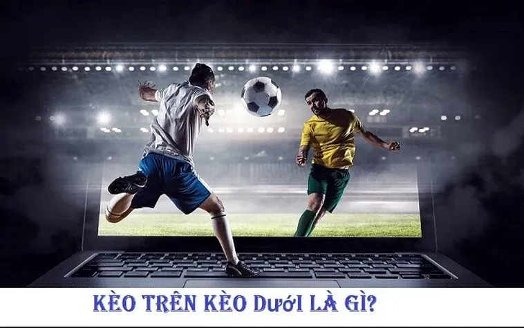 Bí Quyết Chinh Phục Kèo Trên Kèo Dưới Tại 7M Mang Lại Lợi Nhuận Khủng Cho Người Chơi