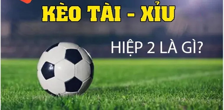 Kèo Tài Xỉu Hiệp 2 Tại 7M Bí Quyết Chinh Phục Chiến Thắng Bùng Nổ
